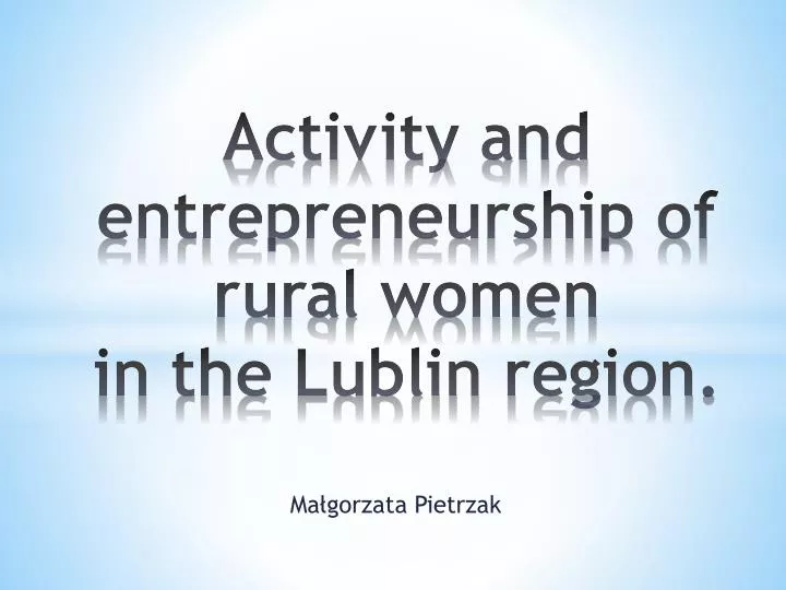 activity and entrepreneurship of rural women in the lublin region