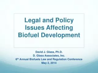Legal and Policy Issues Affecting Biofuel Development