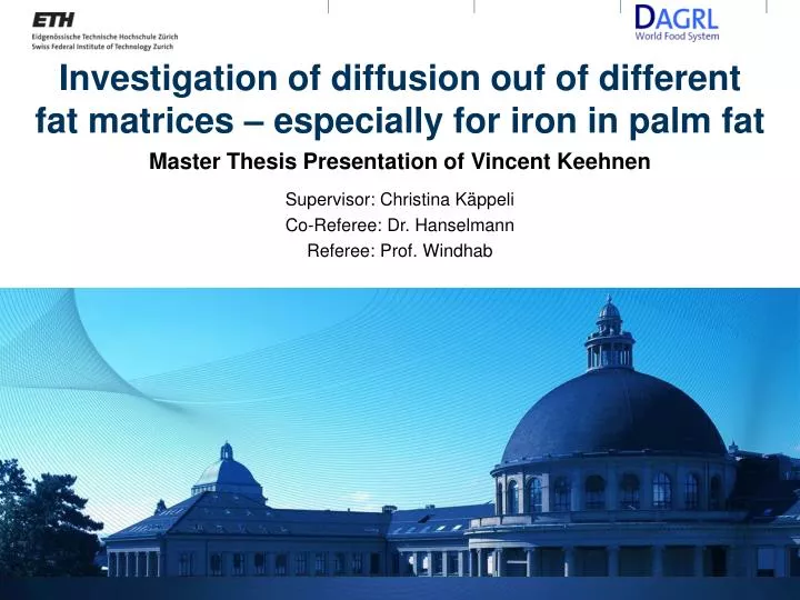investigation of diffusion ouf of different fat matrices especially for iron in palm fat
