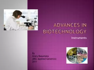 Advances in biotechnology
