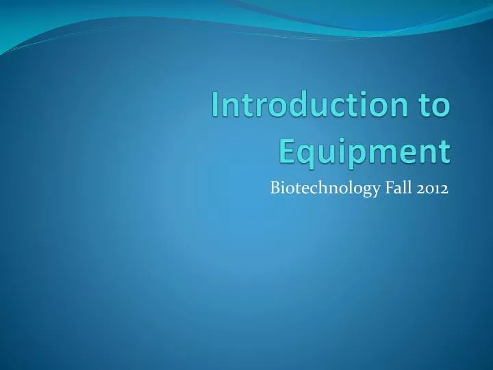 introduction to equipment