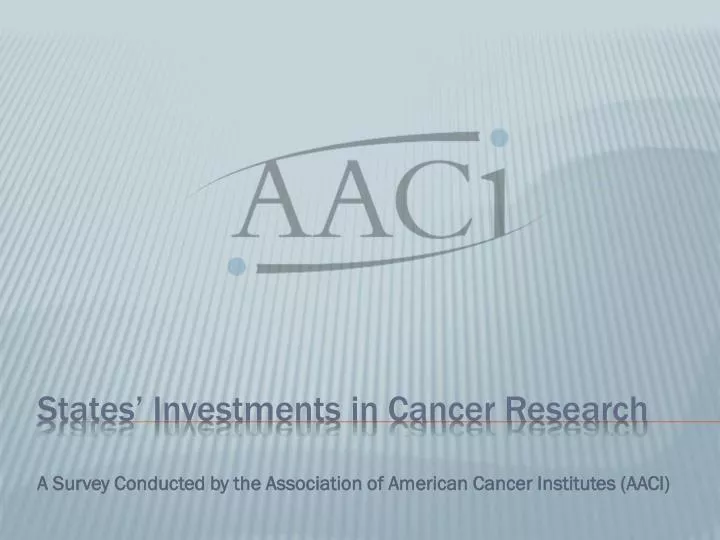 a survey conducted by the association of american cancer institutes aaci