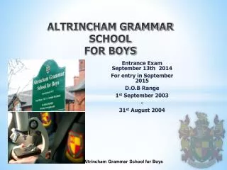 ALTRINCHAM GRAMMAR SCHOOL FOR BOYS