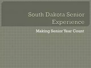 South Dakota Senior Experience