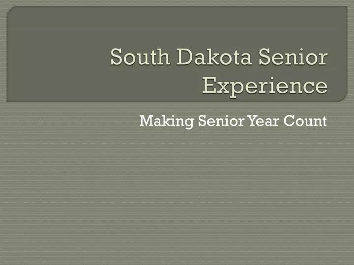 south dakota senior experience