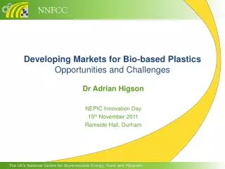 Developing Markets for Bio-based Plastics Opportunities and Challenges