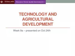 Technology and Agricultural Development