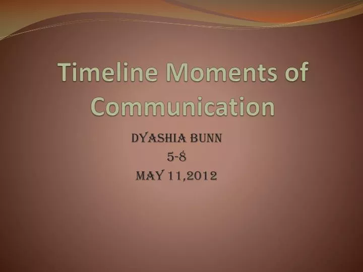 timeline moments of communication