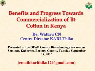 Benefits and Progress Towards Commercialization of Bt Cotton in Kenya