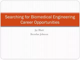 Searching for Biomedical Engineering Career Opportunities