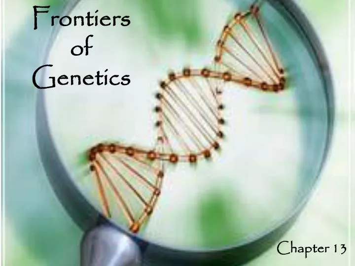 frontiers of genetics
