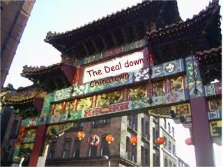 The Deal down in Chinatown