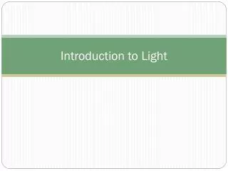 Introduction to Light