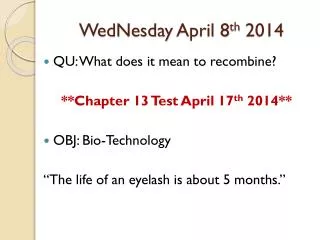 WedNesday April 8 th 2014