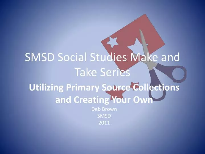 smsd social studies make and take series