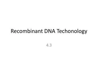 Recombinant DNA Techonology