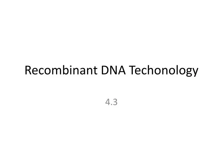 recombinant dna techonology