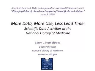 Betsy L. Humphreys Deputy Director National Library of Medicine www.nlm.nih.gov