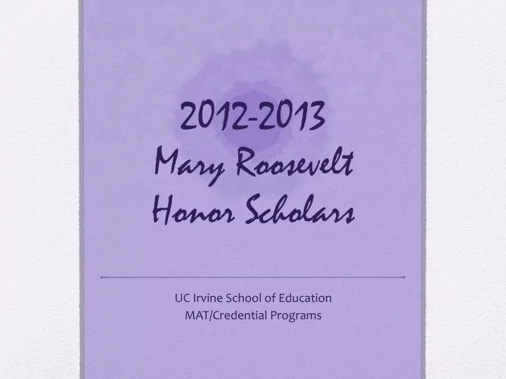 2012 2013 mary roosevelt honor scholars