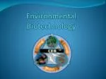 Environmental Biotechnology - slide 1