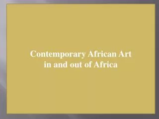 Contemporary African Art in and out of Africa