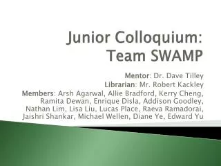 Junior Colloquium: Team SWAMP