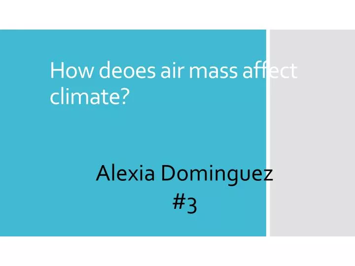 how deoes air mass affect climate