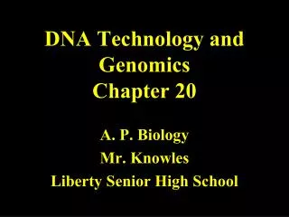 DNA Technology and Genomics Chapter 20