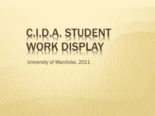 C.I.D.A. Student Work Display