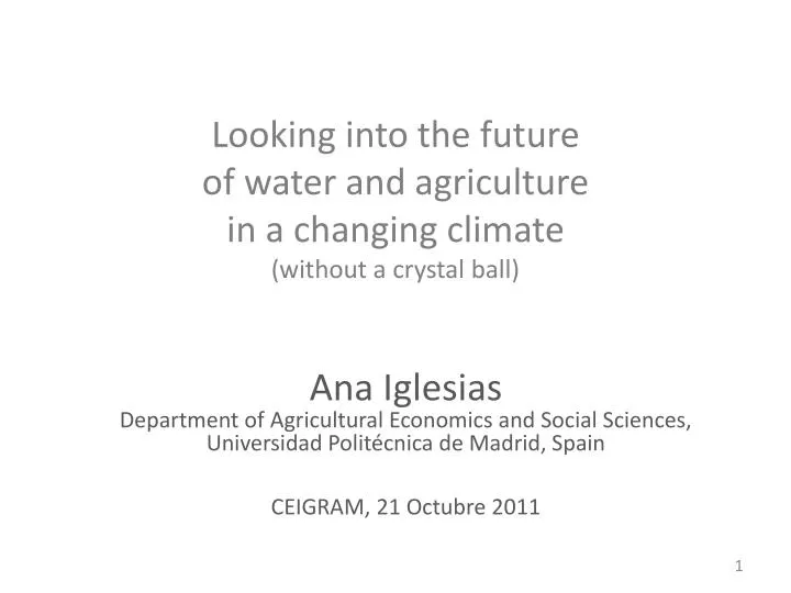looking into the future of water and agriculture in a changing climate without a crystal ball