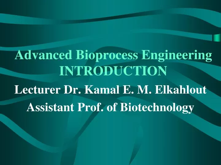 advanced bioprocess engineering introduction