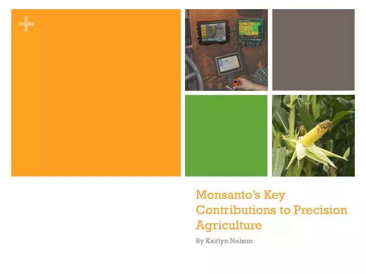 monsanto s key contributions to precision agriculture