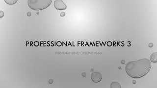 Professional Frameworks 3
