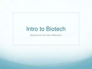 Intro to Biotech