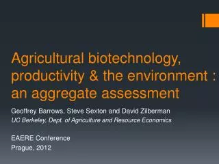 Agricultural biotechnology, productivity &amp; the environment : an aggregate assessment