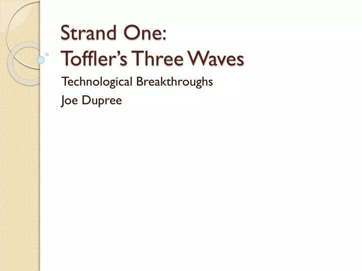 strand one toffler s three waves