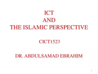 ICT AND THE ISLAMIC PERSPECTIVE