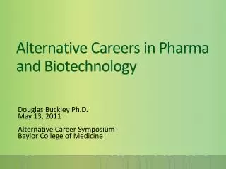 Alternative Careers in Pharma and Biotechnology