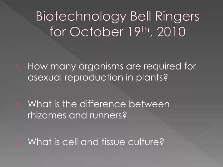 biotechnology bell ringers for october 19 th 2010
