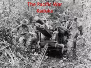 The P acific War Kadoka