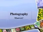 Photography - slide 1