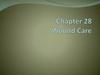Chapter 28 Wound Care