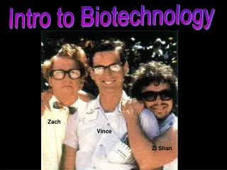 Intro to Biotechnology