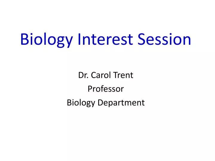 biology interest session