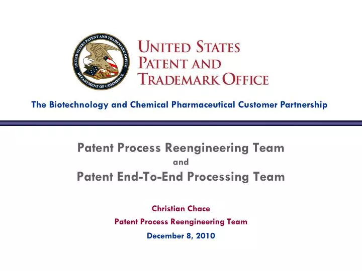 patent process reengineering team and patent end to end processing team