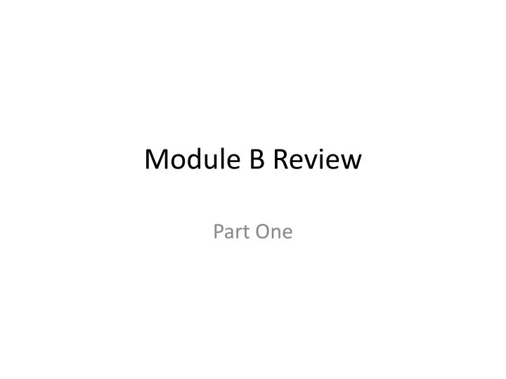 module b review