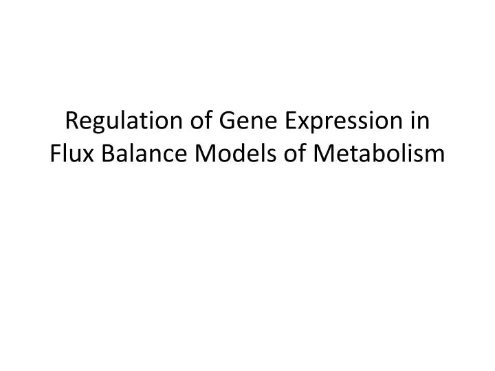 regulation of gene expression in flux balance models of metabolism
