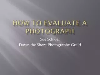 How to Evaluate a Photograph