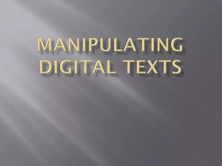 manipulating digital texts