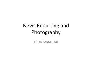 News Reporting and Photography